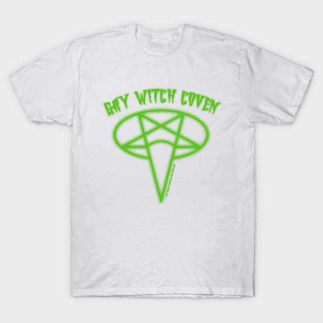 Gay Witch Coven T-Shirt by tragicschoolbuspodcast